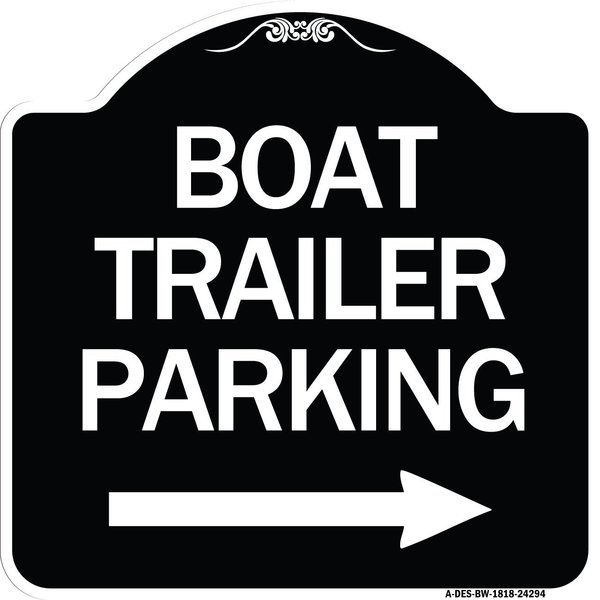Signmission Boat Trailer Parking W/ Right Arrow Heavy-Gauge Aluminum Sign, 18" x 18", BW-1818-24294 A-DES-BW-1818-24294